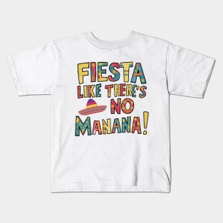 Fiesta Like There's No Mañana Kids T-Shirt